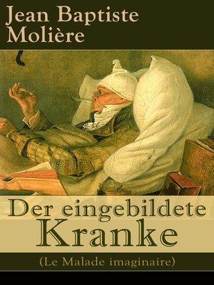 cover image of Der eingebildete Kranke (Le Malade imaginaire)
